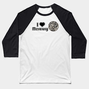 Electric Solar System I Heart Mercury Baseball T-Shirt